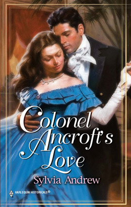 Title details for Colonel Ancroft's Love by Sylvia Andrew - Available
